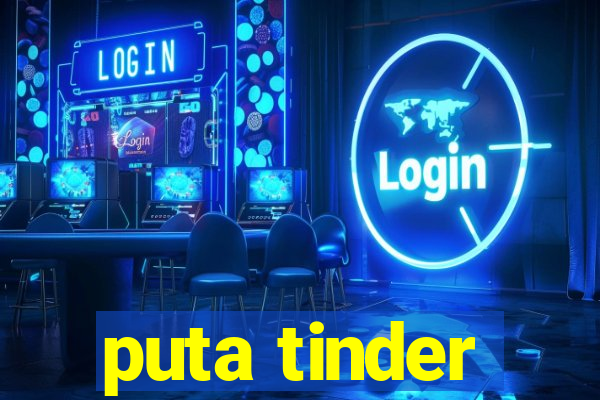 puta tinder
